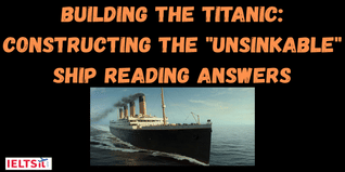 Building the Titanic: Constructing the "Unsinkable" Ship Reading Answers